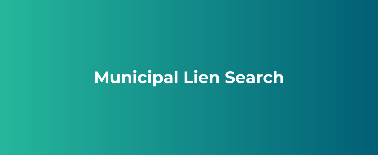 Municipal Lien Search - Rexera