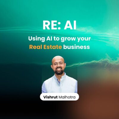 practical applications of ai- banner for article- similar to webinar's banner -showcasing Vishrut; the title is" RE:AI Using AI to grow your Real Estate Business
